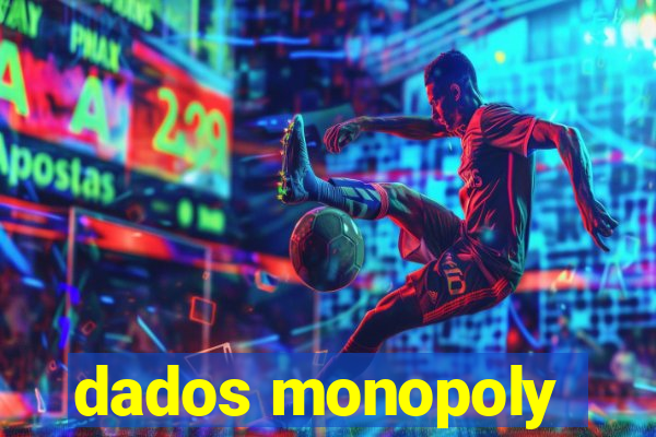 dados monopoly